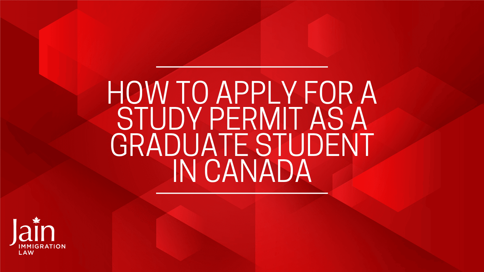 How to Apply for a Study Permit as a Graduate Student in Canada - Jain ...
